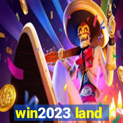 win2023 land